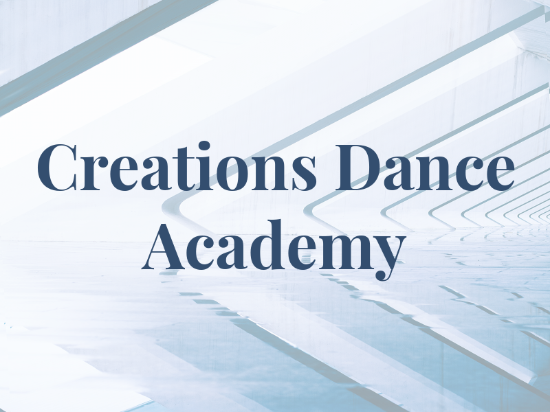 Creations Dance Academy