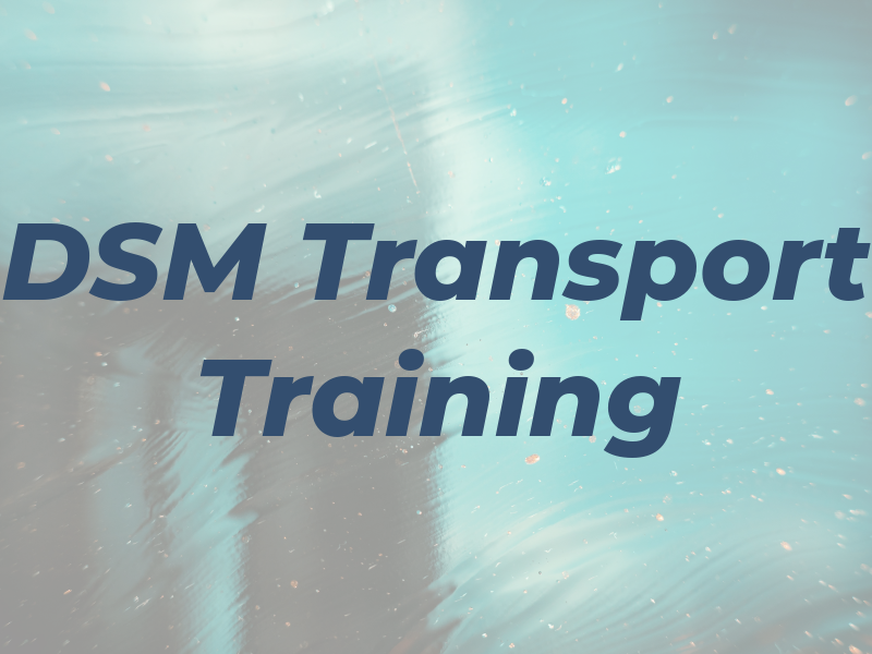 DSM Transport Training