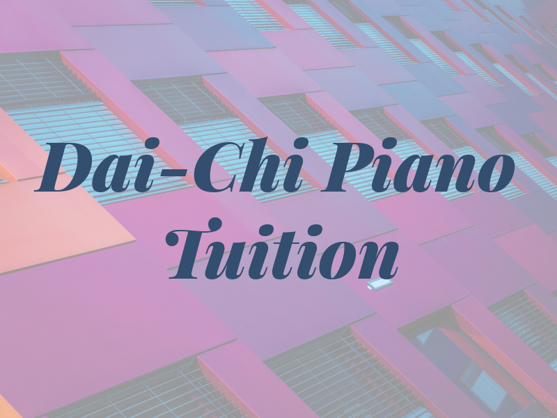 Dai-Chi Piano Tuition
