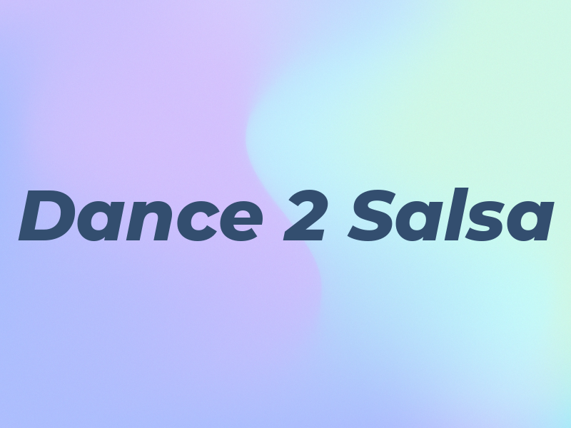Dance 2 Salsa