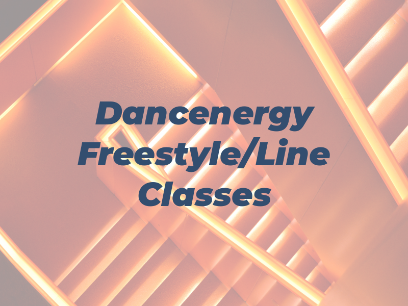 Dancenergy Freestyle/Line Classes