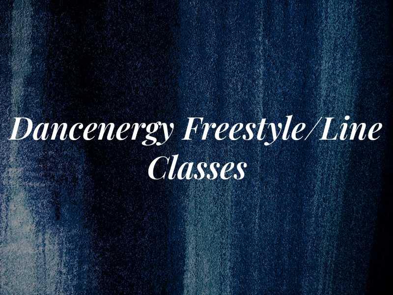 Dancenergy Freestyle/Line Classes