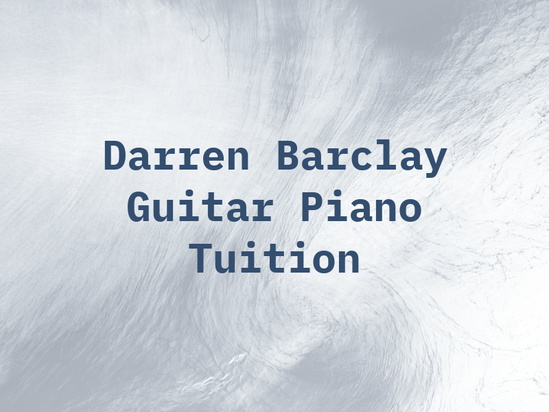 Darren Barclay Guitar and Piano Tuition