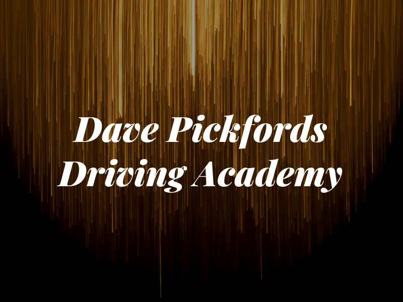 Dave Pickfords Driving Academy