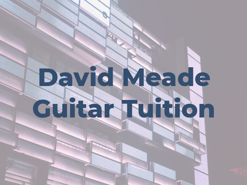 David Meade Guitar Tuition