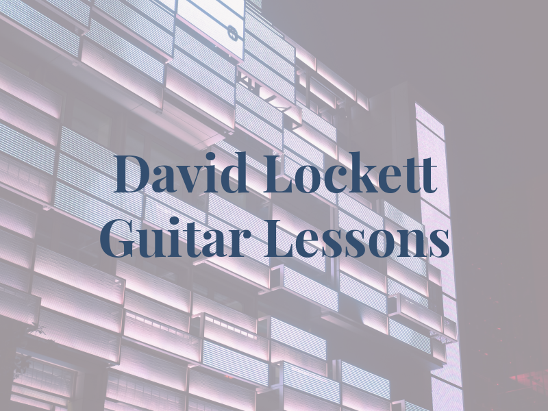 David Lockett Guitar Lessons