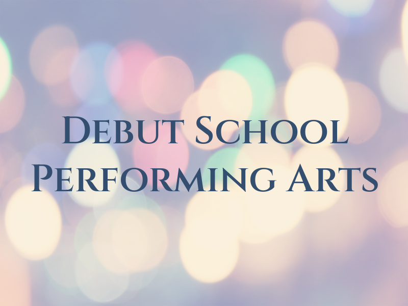 Debut School of Performing Arts
