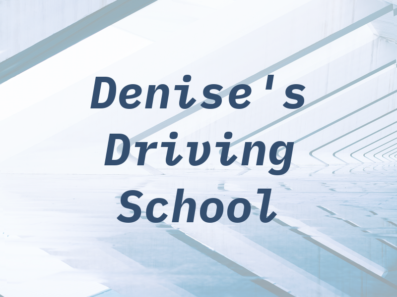 Denise's Driving School
