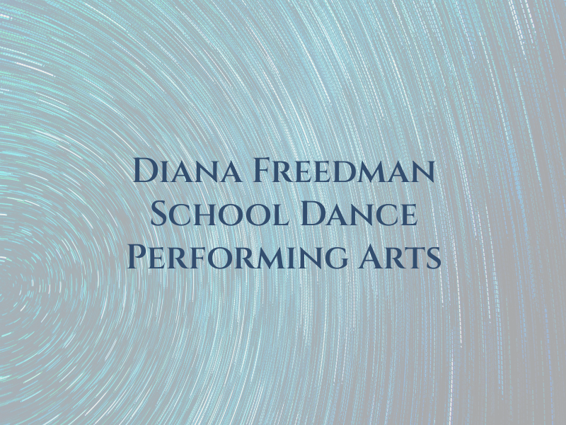 Diana Freedman School of Dance & Performing Arts