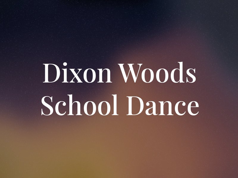 Dixon Woods School of Dance