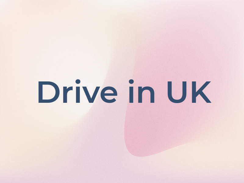 Drive in UK