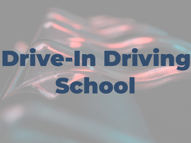 Drive-In Driving School