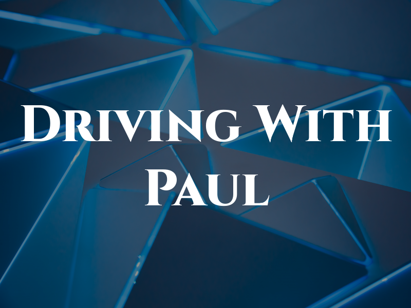 Driving With Paul