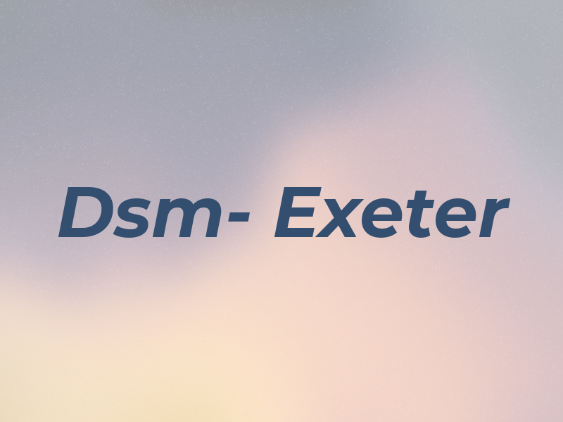 Dsm- Exeter