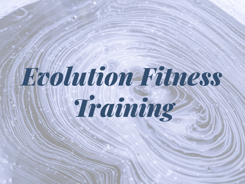 Evolution Fitness Training