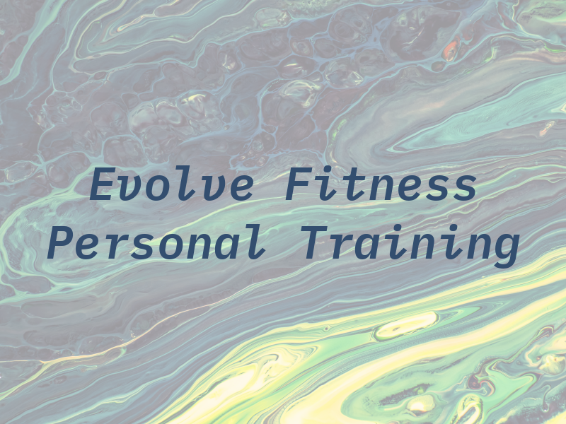 Evolve Fitness Personal Training