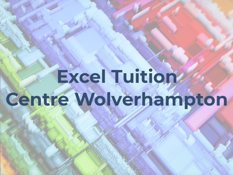 Excel Tuition Centre Wolverhampton