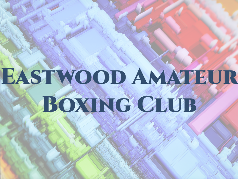 Eastwood Amateur Boxing Club