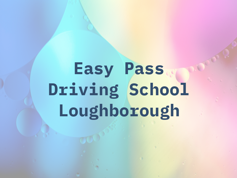 Easy Pass Driving School Loughborough