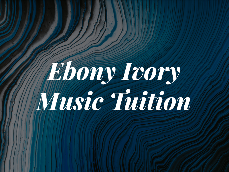 Ebony and Ivory Music Tuition