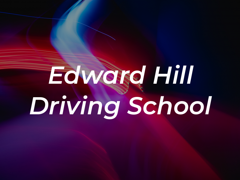 Edward Hill Driving School
