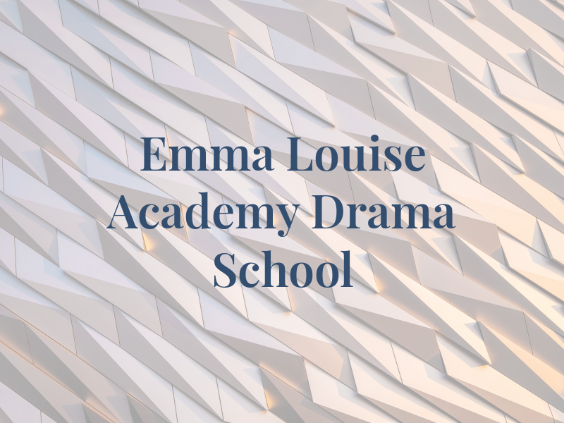 Emma Louise Academy Drama School
