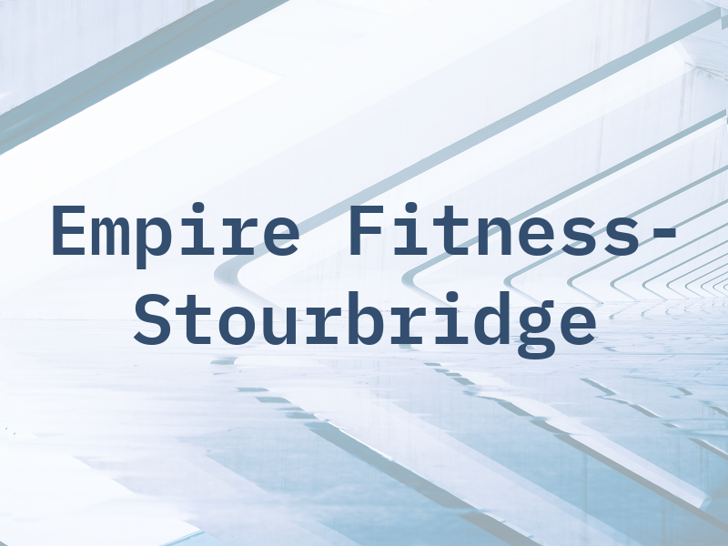 Empire Fitness- Stourbridge