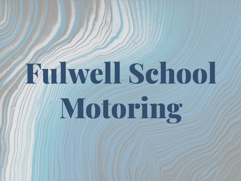 Fulwell School of Motoring