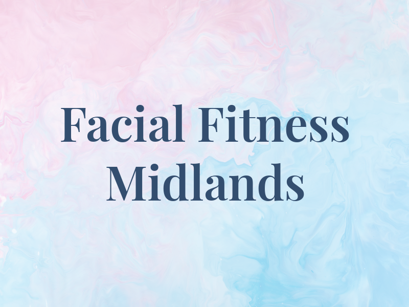 Facial Fitness Midlands