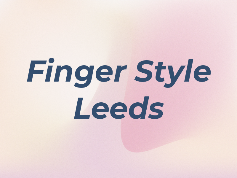 Finger Style Leeds