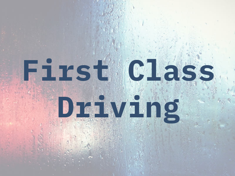 First Class Driving