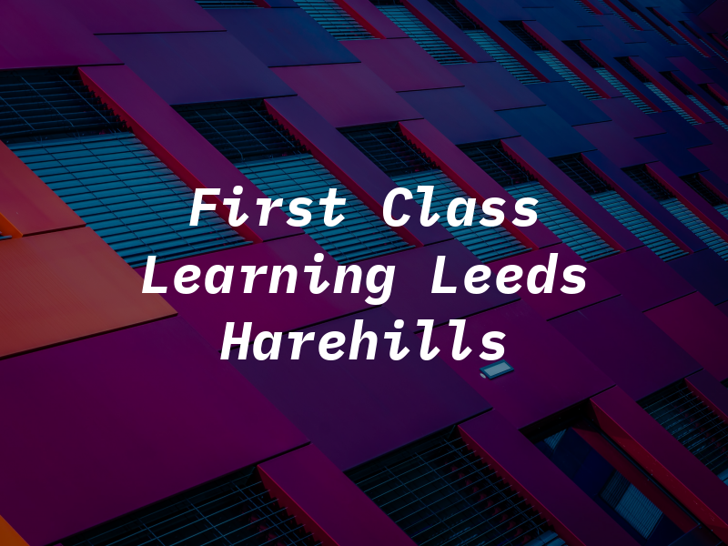 First Class Learning Leeds Harehills