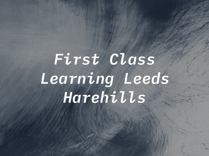 First Class Learning Leeds Harehills