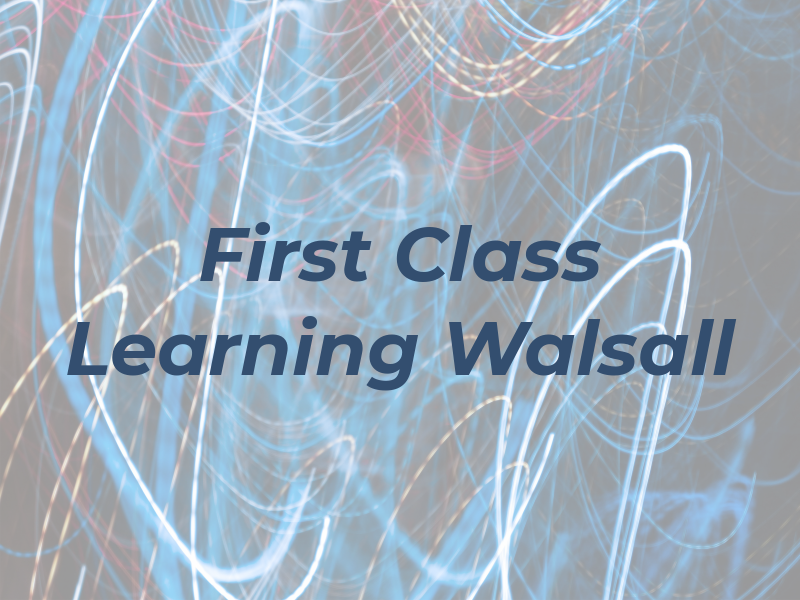 First Class Learning Walsall