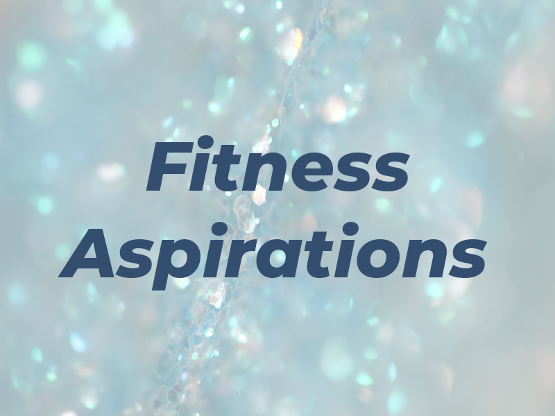 Fitness Aspirations