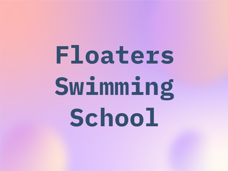 Floaters Swimming School