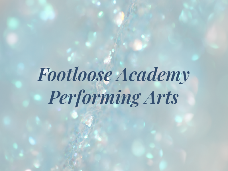 Footloose Academy of Performing Arts