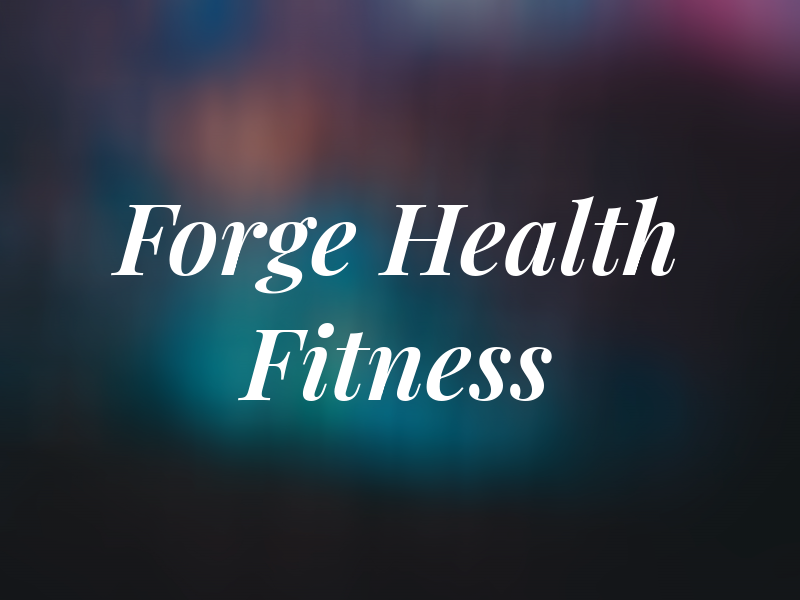 Forge Health and Fitness