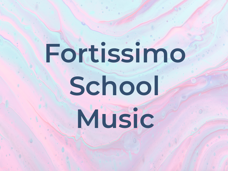 Fortissimo School of Music