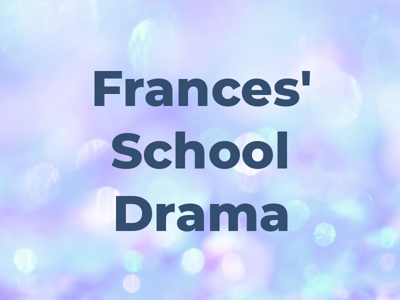 Frances' School of Drama
