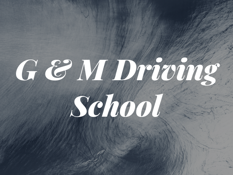G & M Driving School
