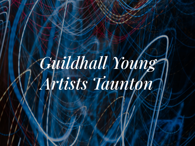 Guildhall Young Artists Taunton