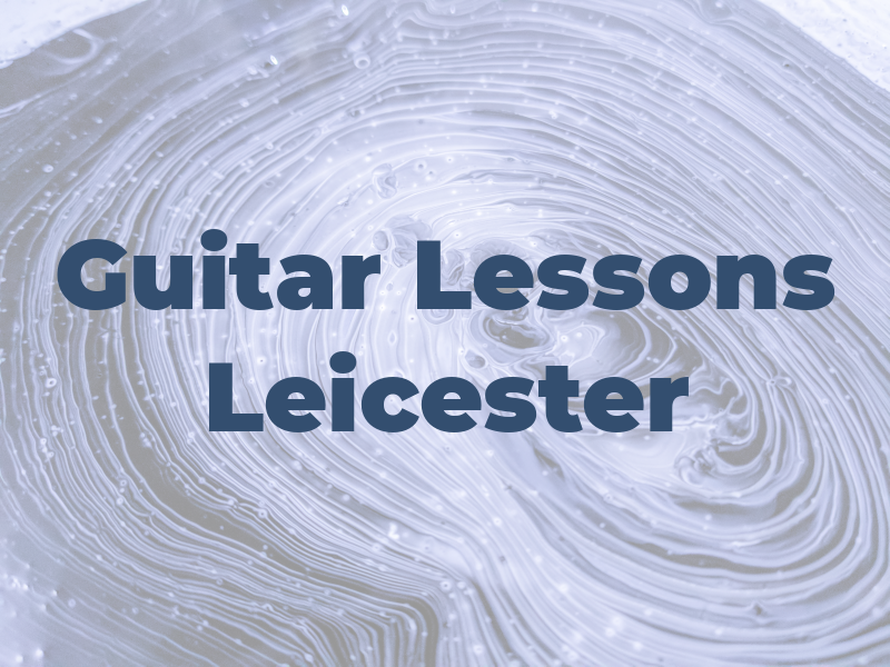 Guitar Lessons Leicester