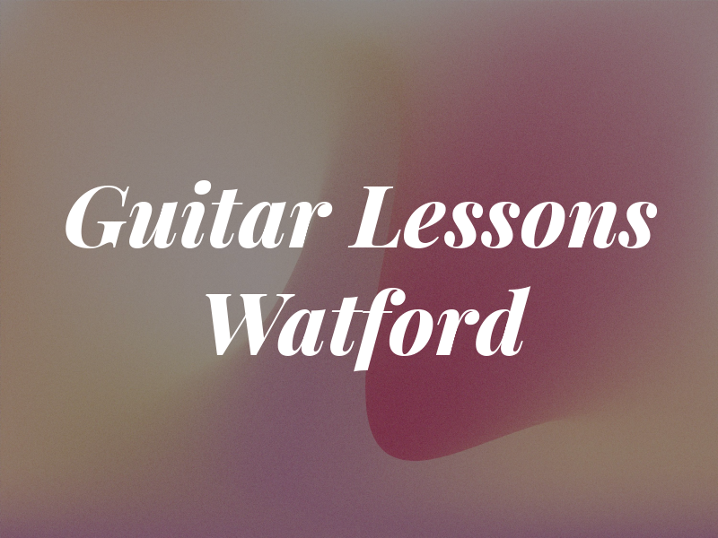 Guitar Lessons Watford