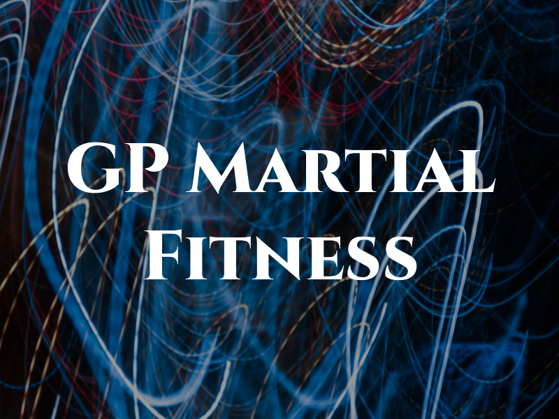 GP Martial Fitness