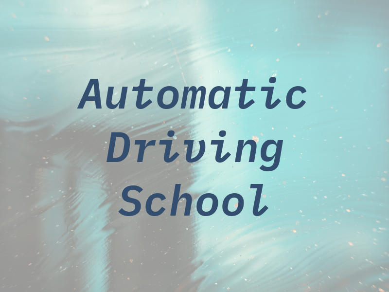 Go Automatic Driving School