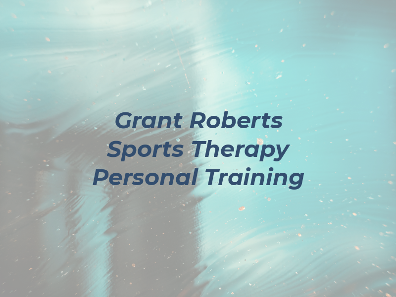 Grant J Roberts Sports Therapy & Personal Training