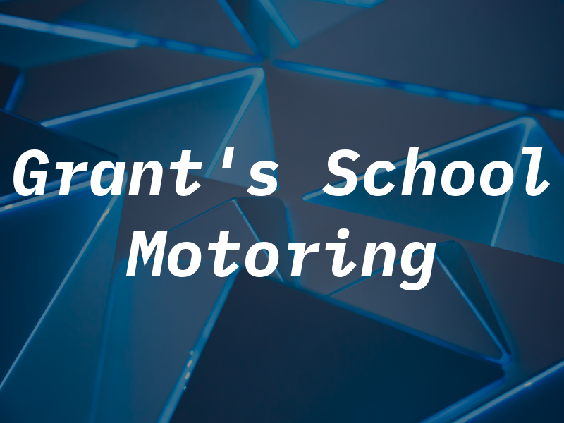 Grant's School Of Motoring