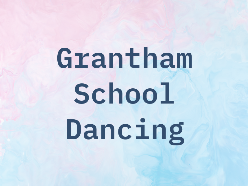 Grantham School Of Dancing