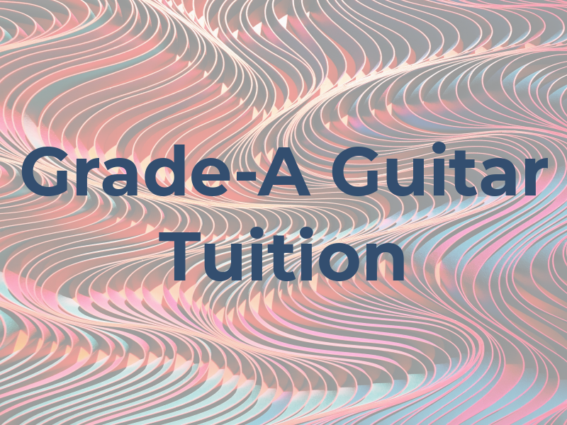 Grade-A Guitar Tuition